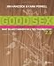 Good Sex 2.0: What (Almost) Nobody Will Tell You About Sex: A Student Journal