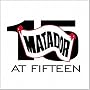Matador at Fifteen