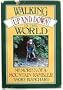 Walking Up and Down in the World : Memories of a Mountain Rambler