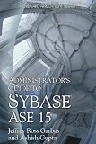 Administrator s Guide to Sybase ASE 15 (Wordware Applications Library) (Wordware Applications Library)