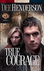 True Courage (Uncommon Heroes, Book 4)