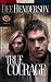 Book True Courage (Uncommon Heroes Series #4)
