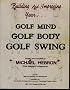 Building and Improving Your...Golf Mind, Golf Body, Golf Swing