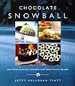 The Chocolate Snowball: and Other Fabulous Pastries from Deer Valley Bakery