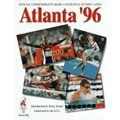 Atlanta '96: The Official Commemorative Book of the Centennial Olympic Games