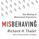 Misbehaving: The Making of Behavioral Economics (






UNABRIDGED) by Richard Thaler Narrated by L. J. Ganser