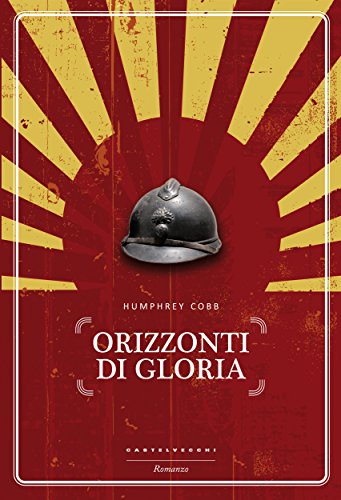 Orizzonti di gloria (Narrativa) (Italian Edition)