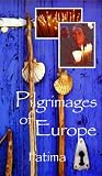 VHS : Pilgrimages of Europe Fatima, Portugal