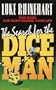 The Search for the Dice Man