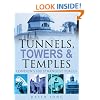 Tunnels, Towers and Temples: London's 100 Strangest Places