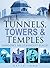 Tunnels, Towers and Temples: London's 100 Strangest Places
