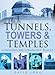 Tunnels, Towers and Temples: London's 100 Strangest Places
