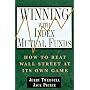 Winning with Index Mutual Funds: How to Beat Wall Street at Its Own Game