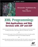 XML Programming: Web Applications and Web Services With JSP and ASP