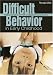 Book Difficult Behavior in Early Childhood: Positive Discipline for PreK-3 Classrooms and Beyond