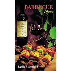 Barbecue Dishes (Recipes from the Vineyards of Northern California) by  Leslie Mansfield