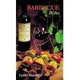 Barbecue Dishes (Recipes from the Vineyards of Northern California)