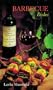 Recipes from the Vineyards of Northern California: Barbecue Dishes (Recipes from the Vineyards of Northern Califoria)