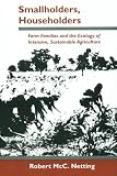 Smallholders, Householders: Farm Families and the Ecology of Intensive, Sustainable Agriculture