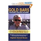 Gold Bars: Chartering Your Boat for Money by Captain Conrad N. Brown