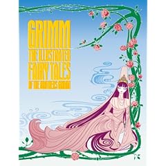 Grimm: The Illustrated Fairy Tales of the Brothers Grimm