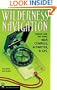Wilderness Navigation: Finding Your Way Using Map, Compass, Altimeter, and GPS