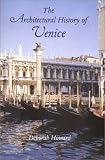 The Architectural History of Venice (revised and enlarged edition)