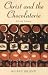 Christ and the Chocolaterie: A Lent Course
