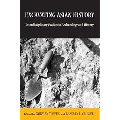 Excavating Asian History: Interdisciplinary Studies in Archaeology and History