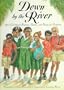 Down by the River: Afro-Caribbean Rhymes, Games, and Songs for Children