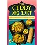 The Curry Secret: Indian Restaurant Cookery at Home (Right Way S.)