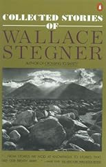 Collected Stories of Wallace Stegner (Contemporary American Fiction)