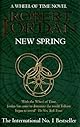 New Spring : A Wheel of Time Prequel