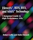 DirectX, RDX, RSX and MMX Technology: A Jumpstart Guide to High Performance APIs