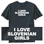 T-Shirt Black " I Love Slovenian Girls " Slovenia Country