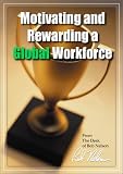 Motivating and Rewarding a Global Workforce