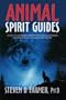 Animal Spirit Guides: An Easy-To-Use Handbook For Identifying And Understanding Your Power Animals And Animal Spirit Helpers