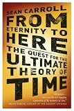 From Eternity to Here: The Quest for the Ultimate Theory of Time