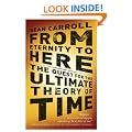 From Eternity to Here: The Quest for the Ultimate Theory of Time