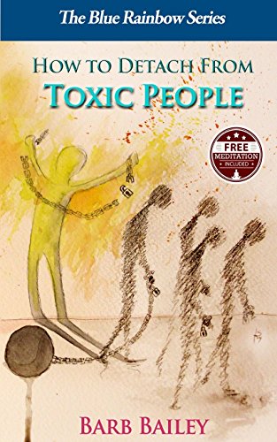 how to detach from toxic people the blue rainbow series