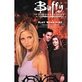 Buffy the Vampire Slayer: Play With Fire and other stories