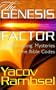 The Genesis Factor: The Amazing Mysteries of the Bible Codes