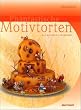 Phantastische Motivtorten der modernen Konditorei
