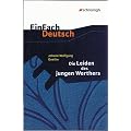 EinFach Deutsch - Textausgaben: Die Leiden des jungen Werthers. Mit Materialien: Klasse 11 - 13