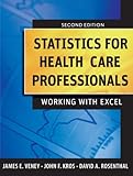 Statistics for health care professionals working with Excel