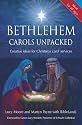 Bethlehem Carols Unpacked: Creative Ideas for Christmas Carol Services