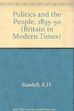 Politics and the people, 1835-1850