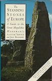 The standing stones of Europe : a guide to the great megalithic monuments