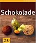 Schokolade (GU K�chenratgeber Relaunch 2006)