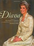 Diana : the people's princess : a celebration of her life & her legacy
